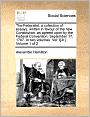 The Federalist: a collection of essays, written in favour of the new Constitution, as agreed upon by the Federal Convention, September 17, 1787. In two volumes. Vol. I[-II.] Volume 1 of 2