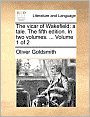 The vicar of Wakefield: a tale. The fifth edition. In two volumes. ... Volume 1 of 2