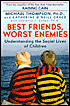 Best Friends, Worst Enemies: Understanding the Social Lives of Children