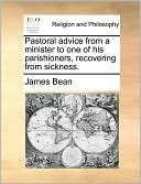 Pastoral advice from a minister to one of his parishioners, recovering from sickness.