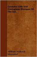 Granular Lids And Contagious Diseases Of The Eye.