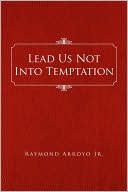 Lead Us Not Into Temptation