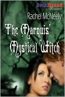 The Marquis' Mystical Witch (BookStrand Publishing Romance)