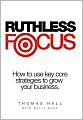 Ruthless Focus