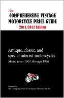 The Comprehensive Vintage Motorcycle Price Guide 2011/2012 Edition: The Vintage Japanese and European Motorcycle Club