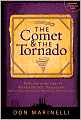 The Comet & the Tornado: Reflections on the Legacy of Randy Pausch, The Last Lecture & the Creation of Our Carnegie Mellon Dream Fulfillment Factory