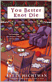 You Better Knot Die (Crochet Mystery Series #5)