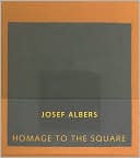 Josef Albers: Homage to the Square