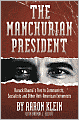 The Manchurian President: Barack Obama's Ties to Communists, Socialists and Other Anti-American Extremists