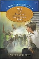 Boys of Wartime: Will at the Battle of Gettysburg