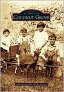 Coconut Grove, Florida (Images of America Series)