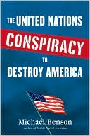 The United Nations Conspiracy to Destroy America