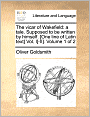 The vicar of Wakefield: a tale. Supposed to be written by himself. [One line of Latin text] Vol. I[-II]. Volume 1 of 2