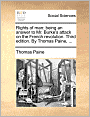 Rights of man: being an answer to Mr. Burke's attack on the French revolution. Third edition. By Thomas Paine, ...