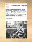 Poems upon several occasions. By the Reverend Mr. John Pomfret. Viz. I. The choice. ... VI. On the conflagration, and last judgment. The eighth edition, corrected. With some account of his life and writings. To which are added, his Remains.