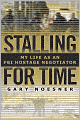 Stalling for Time: My Life as an FBI Hostage Negotiator