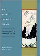 The Sound of One Hand: Paintings and Calligraphy by Zen Master Hakuin