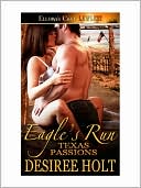 Eagle's Run (Texas Passions, Book One)