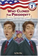 Who Cloned the President? (Capital Mysteries Series #1)