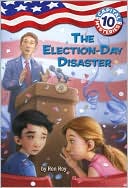 The Election-Day Disaster (Capital Mysteries Series #10)