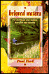 Beloved Waters: For Steelhead and Salmon Bonefish and Tarpon