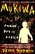 Mukiwa: A White Boy in Africa