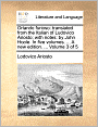 Orlando furioso: translated from the Italian of Ludovico Ariosto; with notes: by John Hoole. In five volumes. ... A new edition. ... Volume 3 of 5