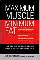 Maximum Muscle, Minimum Fat: The Science of Physical Perfection