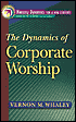 Dynamics of Corporate Worship