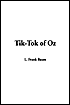 Tik-Tok of Oz (Oz Series #8)