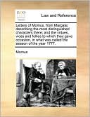 Letters of Momus, from Margate; describing the most distinguished characters there; and the virtues, vices and follies to which they gave occasion, in what was called the season of the year 1777.