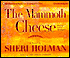 The Mammoth Cheese