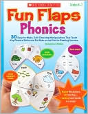 Fun Flaps: Phonics: 30 Easy-to-Make, Self-Checking Manipulatives That Teach Key Phonics Skills and Put Kids on the Path to Reading Success
