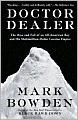 Doctor Dealer: The Rise and Fall of an All-American Boy and His Multimillion-Dollar Cocaine Empire
