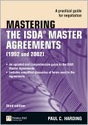 Mastering the ISDA Master Agreements: A Practical Guide for Negotiation