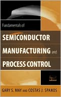 Fundamentals of Semiconductor Manufacturing and Process Control