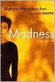 Madness: A Bipolar Life