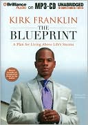 The Blueprint: A Plan for Living Above Life's Storms
