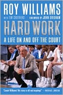 Hard Work: My Life On and Off the Court