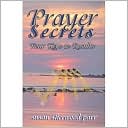Prayer Secrets: 4 Keys To Results