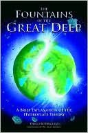 The Fountains of the Great Deep: A Brief Explanation of the Hydroplate Theory