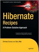Hibernate Recipes: A Problem-Solution Approach