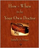 How and When to be Your Own Doctor