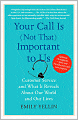 Your Call Is (Not That) Important to Us: Customer Service and What It Reveals About Our World and Our Lives