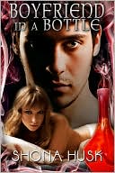 Boyfriend in a Bottle