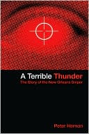 download A Terrible Thunder : The Story of the New Orleans Sniper book