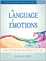 The Language of Emotions: What Your Feelings Are Trying to Tell You