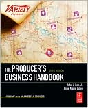 The Producer's Business Handbook: The Roadmap for the Balanced Film Producer