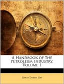 A Handbook of the Petroleum Industry, Volume 1