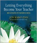Letting Everything Become Your Teacher by Jon Kabat-Zinn: NOOK Book Cover